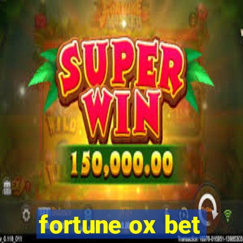 fortune ox bet